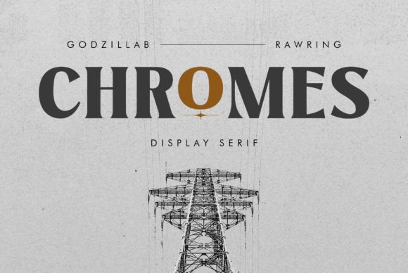 Chromes: A Vintage Serif with a Modern Edge
