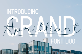 Grand Aprilliant Duo: A Font Pairing for Timeless Design